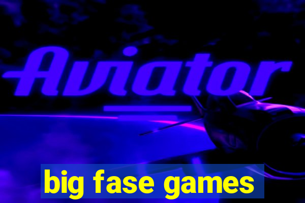 big fase games